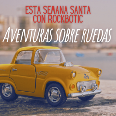Semana Santa 2022: campamentos de robótica presencial y online (NO DISPONIBLE)