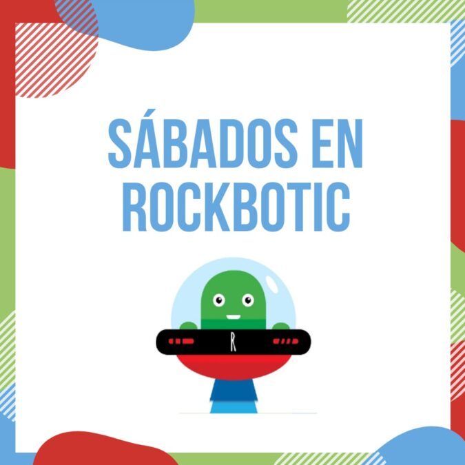 Sábados tecnológicos con Rockbotic