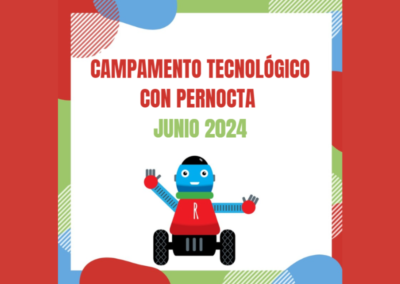 Campamento tecnológico con pernocta (verano 2024) (PLAZAS AGOTADAS)