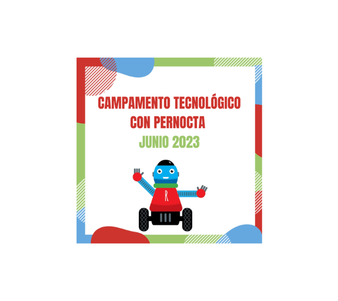 Campamento tecnológico con pernocta, junio 2023