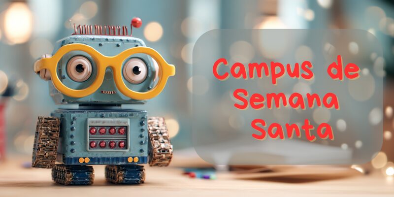 Campus de Semana Santa 2026 en Rockbotic: tecnología y diversión en Madrid
